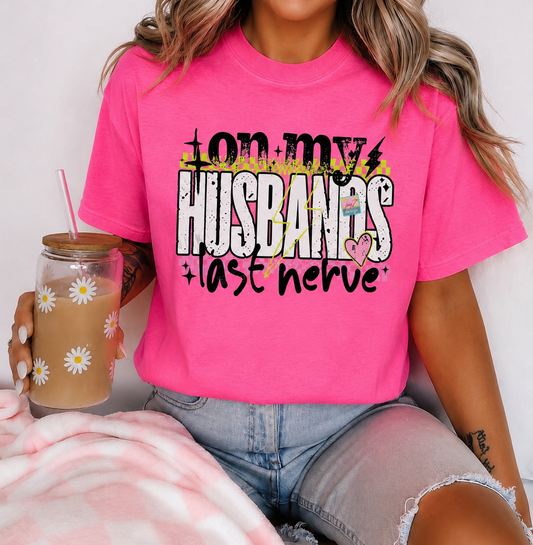On My Husbands Last Nerve