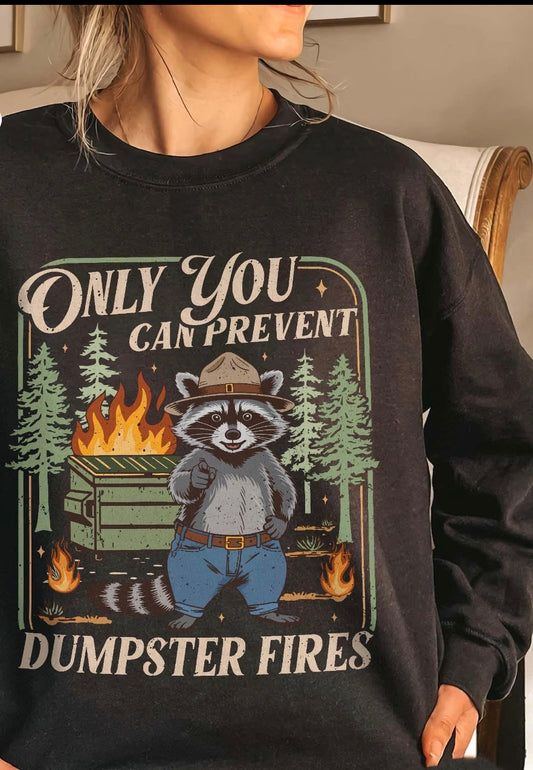 Only You Can Prevent Dumpster Fires